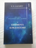 EXPERIENTA SUPRAVIETUIRII - S.N. LAZAREV