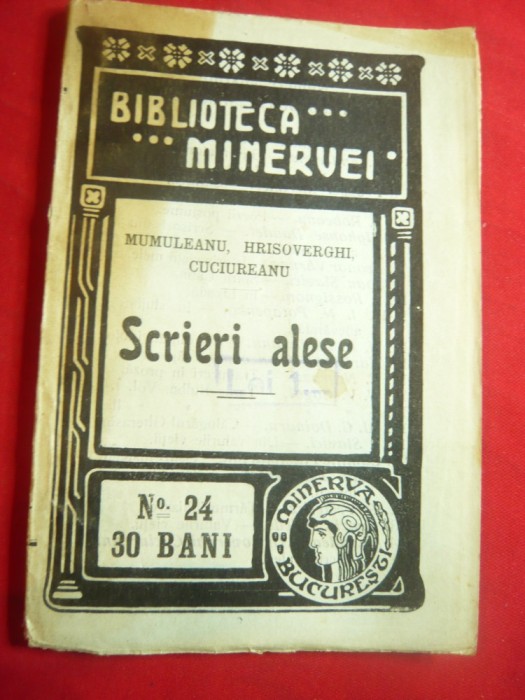 Mumuleanu, Hrisoverghi , Ciuciureanu- Scrieri Alese -Ed.1909 Minerva nr.24