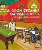 Van Gogh, Cezanne, Matisse, Hodler | Karl Albrecht Schroeder, Matthias Frehner