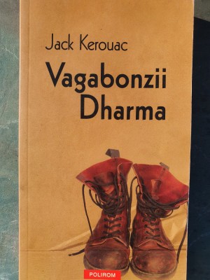 Vagabonzii Dharma, Jack Kerouac - 2009, 282 pag foto