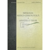 Constantin Chira - Patologia medico-chirurgicala a adultului tanar (Editia: 2001)