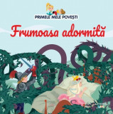 Primele mele povesti. Frumoasa adormita - Autor Anonim - Litera