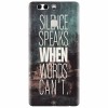 Husa silicon pentru Huawei P9 Plus, Silence Speaks When Word Cannot