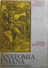 Anatomia Umana: Idei, Fapte, Evolutii - Mihai Ionescu, 1986, Scrisul Romanesc, Hardcover, Istorie, Stiinta