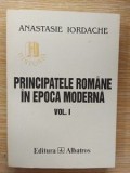 Principatele romane in epoca moderna vol 1- Anastasie Iordache