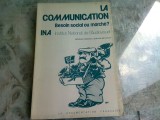 LA COMMUNICATION. BESOIN SOCIAL OU MARCHE? - JACQUES POMONTI (CARTE IN LIMBA FRANCEZA)