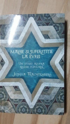 Magie si superstitie la evrei- Joshua Trachtenberg foto