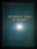 A. P. Guleaev - Tratamentul termic al otelului (1962, editie cartonata)