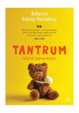 Tantrum - Paperback - Rebecca Schrag Hershberg - Curtea Veche