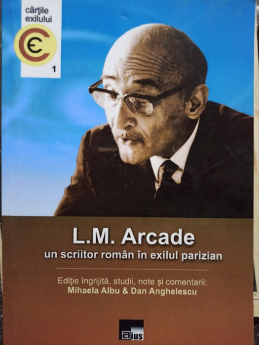 L. M. Arcade - Un scriitor roman in exilul parizian