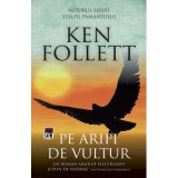 Pe aripi de vultur - Ken Follett