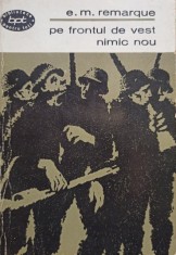 E. M. Remarque - Pe frontul de vest nimic nou (Editia: 1965) foto