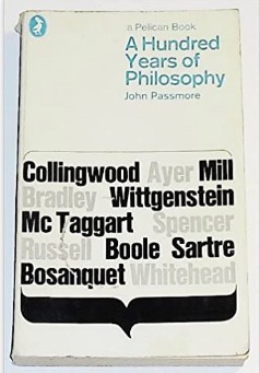 A Hundred Years of Philosophy / John Passmore