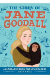 The Story of Jane Goodall: A Biography Book for New Readers - Susan B. Katz