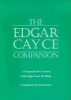 The Edgar Cayce Companion: A Comprehensive Treatise of the Edgar Cayce Readings