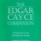 The Edgar Cayce Companion: A Comprehensive Treatise of the Edgar Cayce Readings