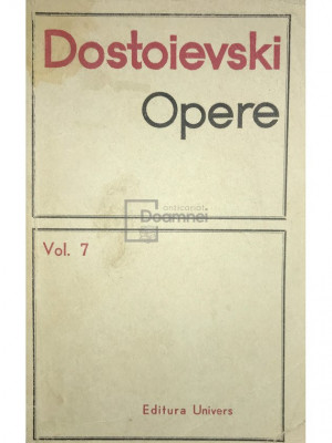 F. Dostoievski - Opere, vol. 7 (editia 1970) foto