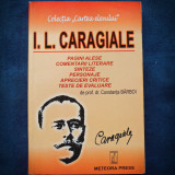I. L. CARAGIALE - PAGINI ALESE, COMENTARII LITERARE