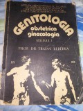 Care veche,Genitologia obstetrica ginecologia ,prof.dr.TRAIAN REBEDEA,Vol.1,1981