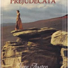 Mandrie si prejudecata - Jane Austen