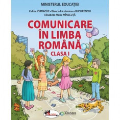 Manual de comunicare în limba română pentru clasa I - Paperback brosat - Celina Iordache, Bianca-Lăcrămioara Bucurenciu, Elisabeta Maria Mînecuță - Ar