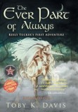 The Ever Part of Always: Keely Tucker&#039;s First Adventure