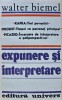 Expunere si interpretare - Walter Biemel | Carti Filosofia Artei, Hermeneutica | Editura Univers 1987 Brosata 13x20 cm