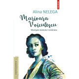 Marioara Voiculescu.Maresala teatrului romanesc, Alina Nelega, Polirom