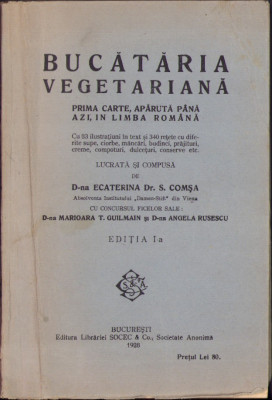 HST 635SP Bucătăria vegetariană de Ecaterina dr. S. Comșa, 1928, ediția I foto