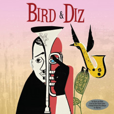 Bird & Diz - Vinyl | Charlie Parker, Dizzy Gillespie