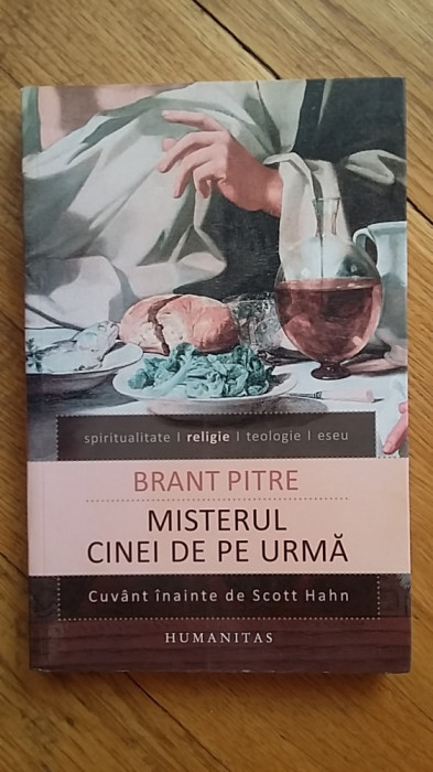 Brant Pitre - Misterul Cinei de pe Urma Iisus Euharistie Cina de Taina simbolism