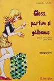 Gloss, pargum si galbenus. Ghid de infrumusetare pentru femei - Georgiana Ilie