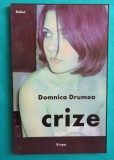 Dominica Drumea &ndash; Crize ( prima editie )