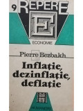 Pierre Bezbakh - Inflatie, dezinflatie, deflatie (editia 1992), Humanitas