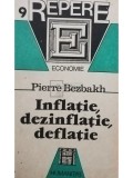 Pierre Bezbakh - Inflatie, dezinflatie, deflatie (editia 1992), Humanitas