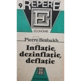 Pierre Bezbakh - Inflatie, dezinflatie, deflatie (editia 1992)