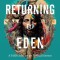 Returning to Eden: A Field Guide for the Spiritual Journey