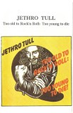 Jethro Tull - Too Old To Rock'n Roll: Too Young To Die, Caseta audio