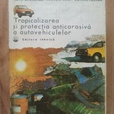 Tropicalizarea si protectia anticorosiva a autovehiculelor- Aurel Brebenel, Rica Verpoler