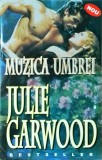 Julie Garwood - Muzica umbrei