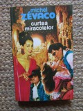 Michael Zevaco - Curtea Miracolelor