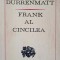 FRANK AL CINCILEA-FRIEDRICH DURRENMATT-220558