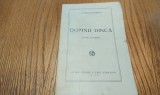 DOMNU DINCA - Schite, Nuvele - I. A. Bassarabescu - Casei Scoalelor, 1928, 239p