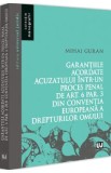 Garantiile acordate acuzatului intr-un proces penal de Art.6 Par.3 din C.E.D.O. - Mihai Guran