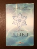 Masaru Emoto - Forma iubirii
