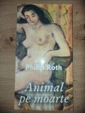 Animal pe moarte- Philip Roth
