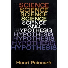 SCIENCE AND HYPOTHESIS - HENRI POINCARE - ( DOVER PUBLICATIONS 244 PAG, STARE BUNA)