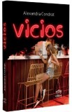 Vicios - Alexandra Condrat, 2021
