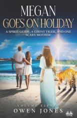 Megan Goes On Holiday: A Spirit Guide, A Ghost Tiger And One Scary Mother! foto