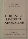 Originile limbilor neolatine - Carlo Tagliavini